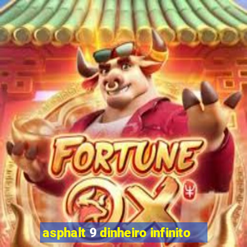 asphalt 9 dinheiro infinito